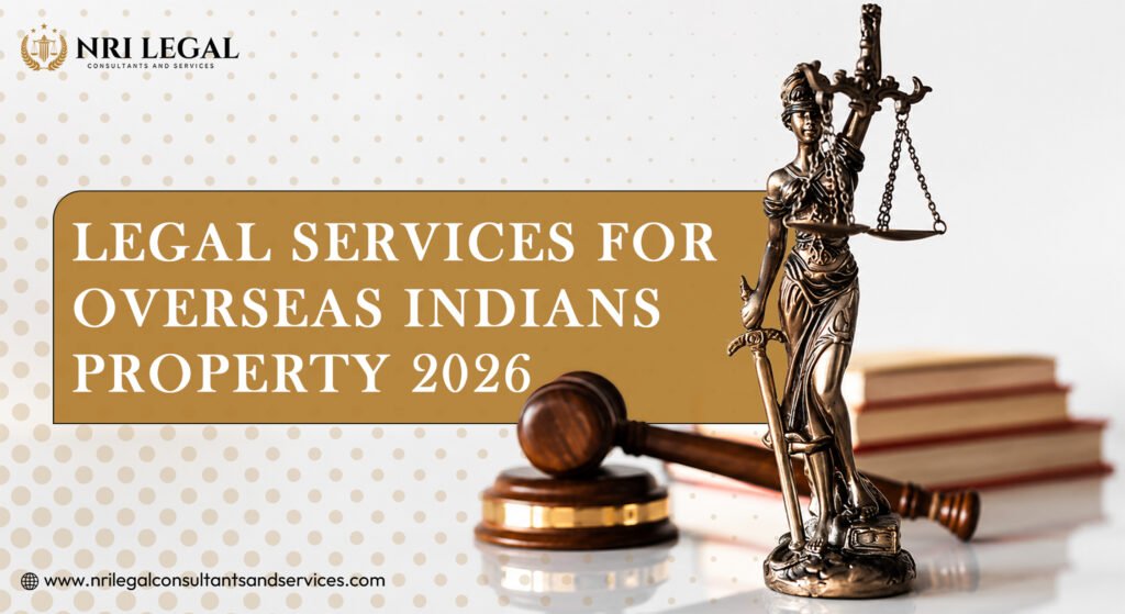 Legal Services for Overseas Indians Property 2026