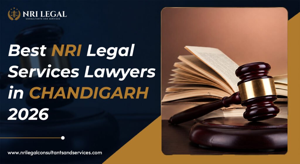 Best NRI Legal Services Lawyers in Chandigarh 2026